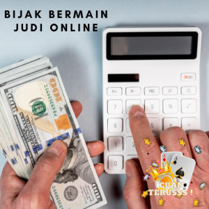 Bijak Bermain Judi