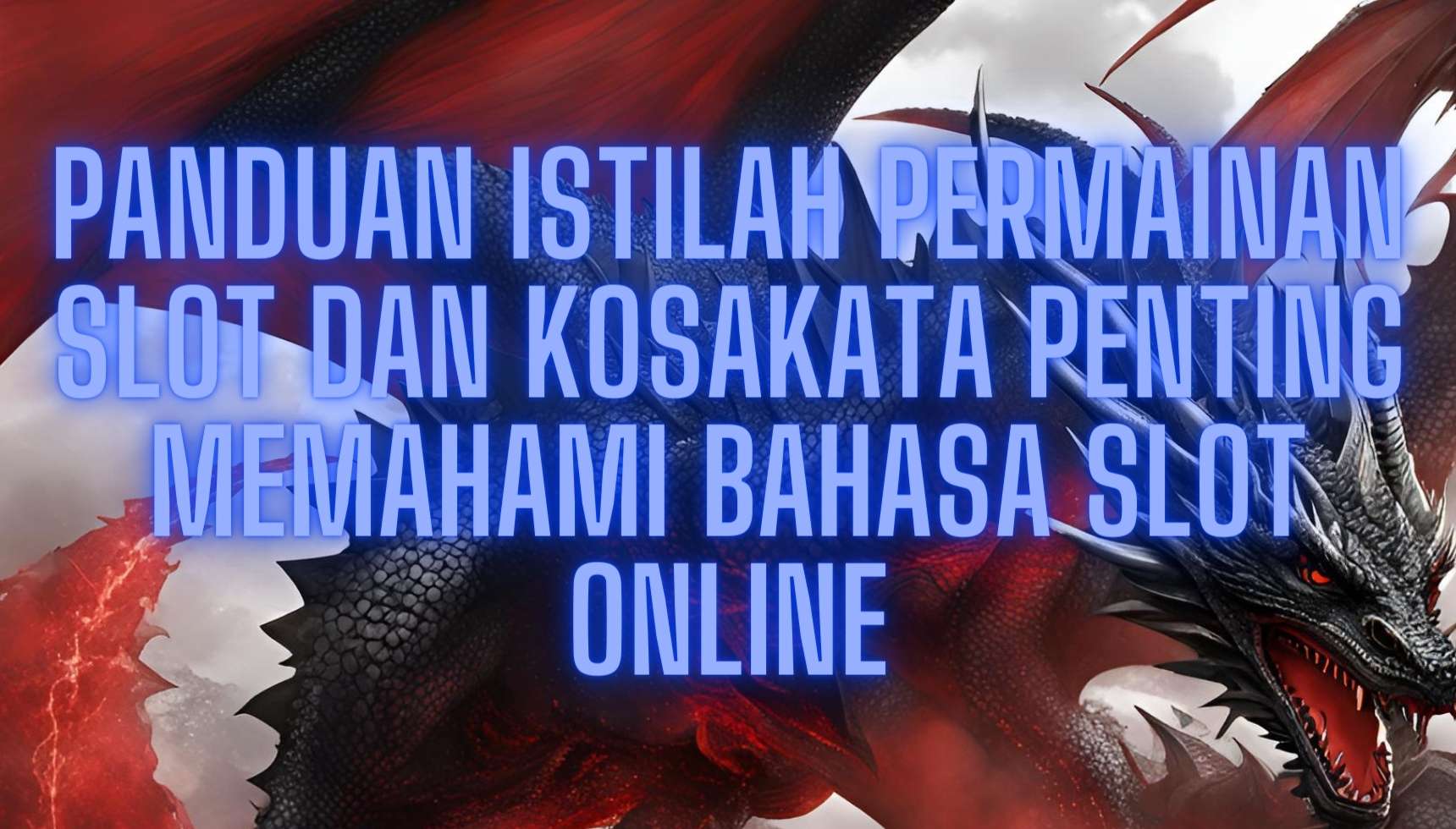 Panduan Istilah Permainan Slot dan Kosakata Penting